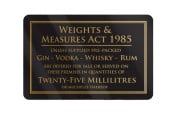 Traditional Bar Notices - Weights And Measures Act 25ml