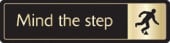 Gold On Black Door Sign - Mind The Step 43x178