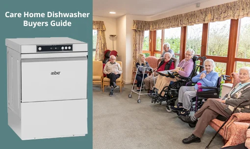 Care Home Dishwasher Buyers Guide